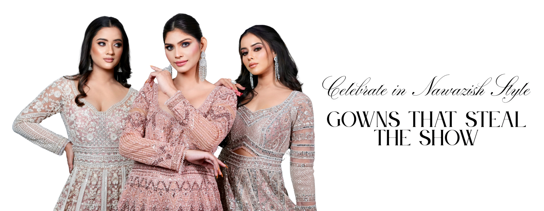 Explore Nawazish’s exquisite range of bridal gowns, where luxury meets tradition. Each piece is a handcrafted masterpiece, featuring the most intricate hand embroidery, delicate embellishments, and timeless craftsmanship. From ethereal silhouettes to regal couture styles, our bridal gown collection is designed for the modern Indian bride who values detail, elegance, and heirloom quality.